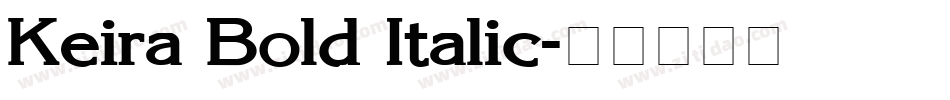 Keira Bold Italic字体转换